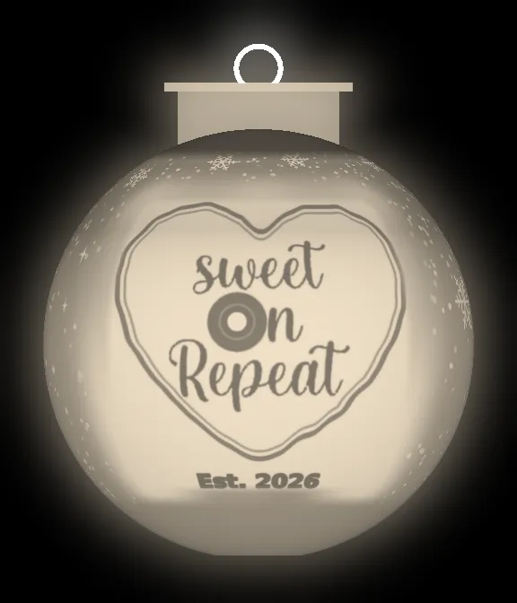 Sweet On Repeat Lithophane Bauble (backlit design preview)